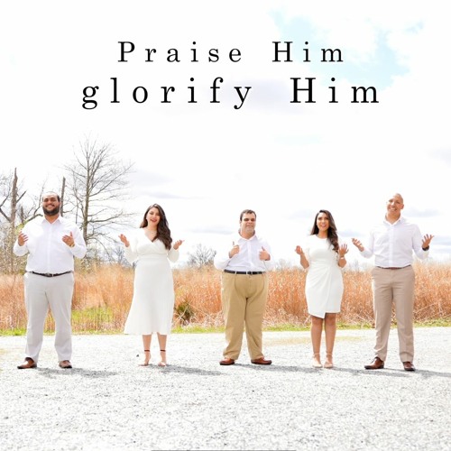 Praise Him. Glorify Him. The Three Saintly Youth Team - Listen to music