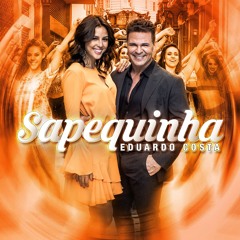 Sapequinha (feat. Eduardo Costa) [Versão Funk] ♪