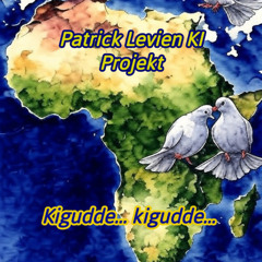 Kigudde… kigudde… Luganda Version - Patrick Levien KI Projekt