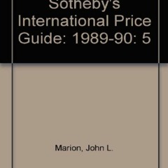 [READ DOWNLOAD] Sotheby's International Price Guide: 1989-90 full