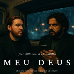 Meu Deus (feat. RBFILHO & Le Babina)