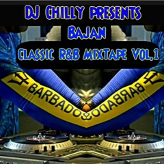 Bajan Classic R&B Vol.1 MixTape - DJ Chilly Barbados