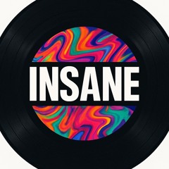 INSANE
