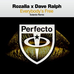Dave Ralph x Rozalla - Everybody's Free (Solardo Remix)