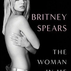 [Discover] The Woman in Me [PDF] By: Britney Spears xyz