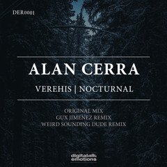 Premiere: Alan Cerra - Verehis (Weird Sounding Dude Remix) [Digital Emotions]
