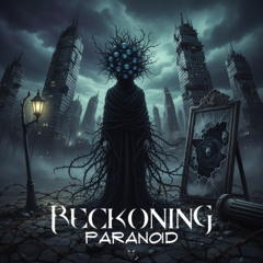 Reckoning - Paranoid
