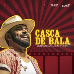 Thullio Milionário - CASCA DE BALA (CarriolaNoBeat Remix)