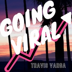 Going Viral (Official Theme Song)