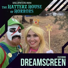 Hatterz House Of Horrors - (DREAMSCREEN Set) 02/11/2024