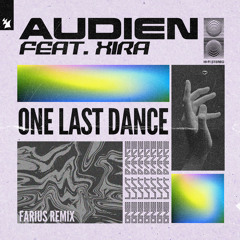 Audien feat. XIRA - One Last Dance (Farius Remix)