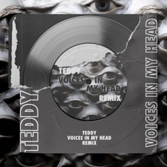 TEDDY - Voices In My Head（Remix）