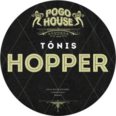 TōNIS - Hopper [PHR464] Pogo House Rec