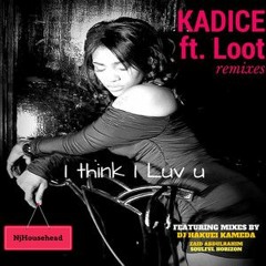 I THINK I LUV YOU - Kadice Ft. Loot ( NjHousehead ReMix }