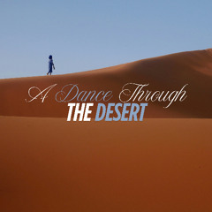 A Dance Through the Desert