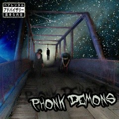 PHONK DEMONS (feat. CallMeDarko x Desu The Heathen)(Prod. Inferno)