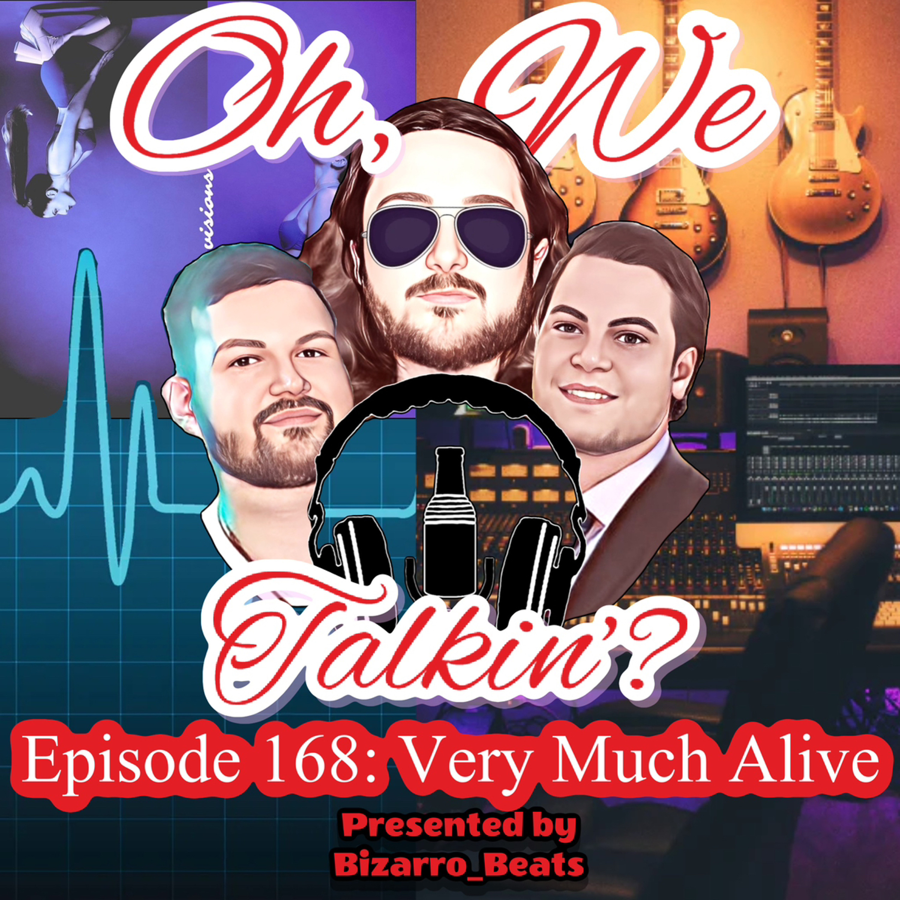 Ep. 168: Very Much Alive episode artwork
