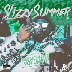 GRiNCH MiX - SLiZZY SUMMER (Cooked by Yo Pyro)
