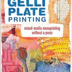 [VIEW] EBOOK 💝 Gelli Plate Printing: Mixed-Media Monoprinting Without a Press by Joa