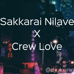 Sakkarai Nilave X Crew Love