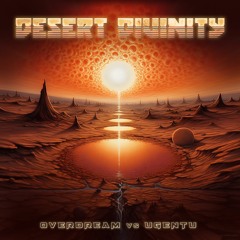 Overdream feat Ugentu - Desert Divinity