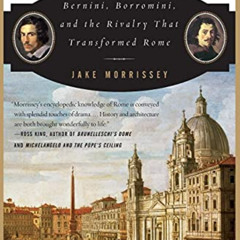 View EBOOK 📘 The Genius in the Design: Bernini, Borromini, and the Rivalry That Tran