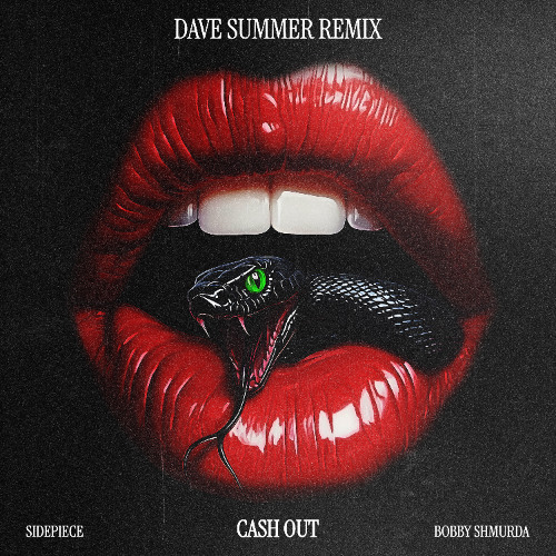 SIDEPIECE & Bobby Shmurda - CASH OUT (Dave Summer Remix)