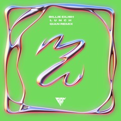 Billie Eilish - Lunch (GIAN Remix)