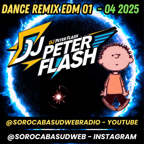 DANCE REMIX EDM 01 2025 DJ PETER FLASH 04-2025