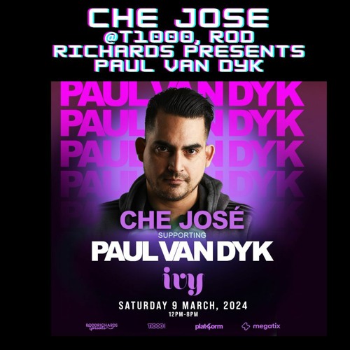 Che Jose - Live @ T1000, Rod Richards Presents Paul Van Dyk