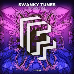 Swanky Tunes - Poison [OUT NOW]