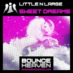 Little 'N' Large - Sweet Dreams [Sample] Out 18th November On Bounce Heaven