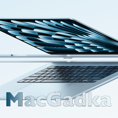 MacGadka #270 – MacBook Air M4