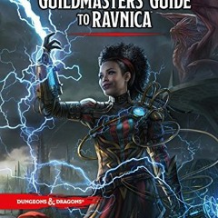 [Read] EBOOK EPUB KINDLE PDF Dungeons & Dragons Guildmasters' Guide to Ravnica (D&D/Magi