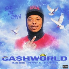 CA$HWORLD ft. Vonny G & Chuckiee (Prod by. Eddy Rivers)