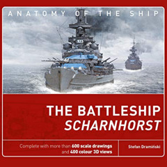 View EPUB 💑 The Battleship Scharnhorst (Anatomy of The Ship) by  Stefan Draminski [E