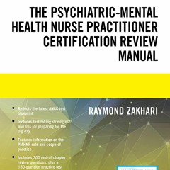 [DOWNLOAD] The Psychiatric-Mental Health Nurse Practitioner Certification Re