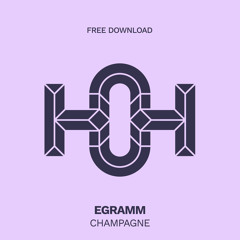 HLS366 EGRAMM - Champagne (Original Mix)