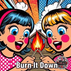 Burn It Down