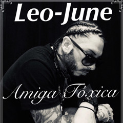 Leo-June - Amiga Tóxica