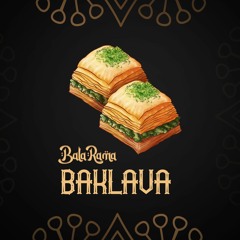 BalaRama - Baklava