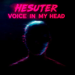 Hesuter - Voice in my head (Official Audio)