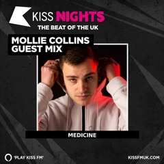 Medicine - Kiss FM 27/04/24 Guest Mix (Mollie Collins)