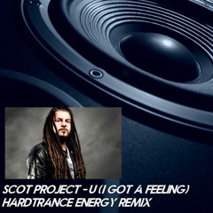 Scot Project - U (I Got A Feeling) (Hardtrance Energy Remix) FREE DOWNLOAD