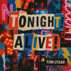 Tonight! Alive!