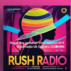 roger the gardener rush radio Session febrero 2025.