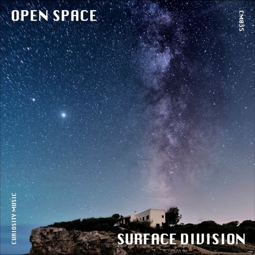 Premiere : Surface Division - Open Space (Original Mix) [Curiosity Music]