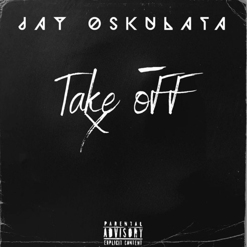 Jay Oskulata - Take Off [DL IN DESCRIPTION]
