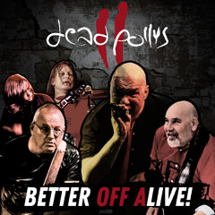 Dead Pollys - Better off Alive - 09 - Gimmie Good News