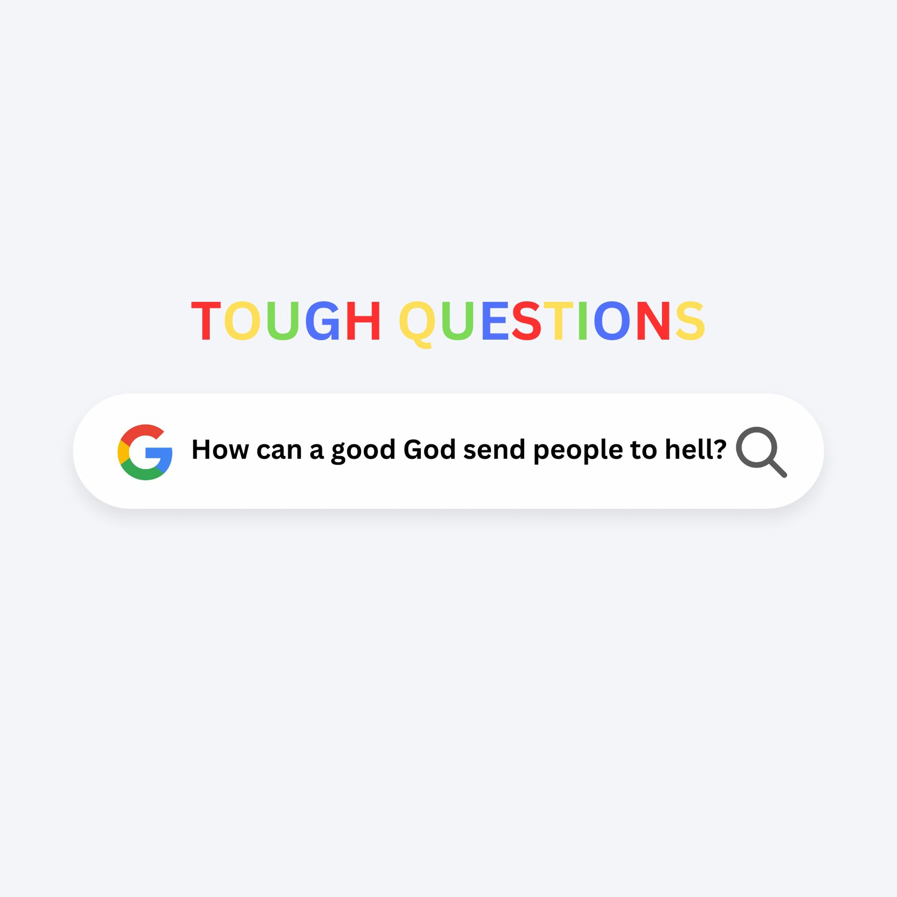 Tough Questions #1: How can a good God send people to hell? episode artwork